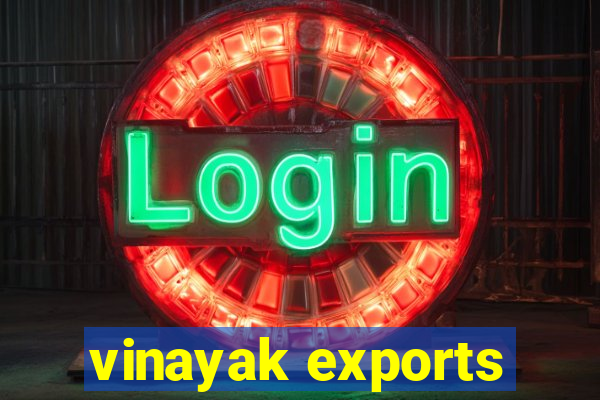 vinayak exports