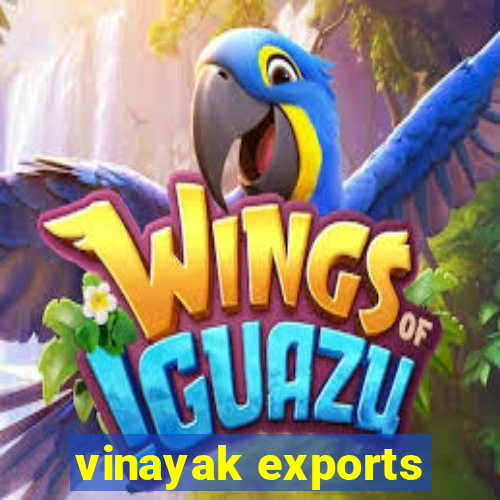 vinayak exports