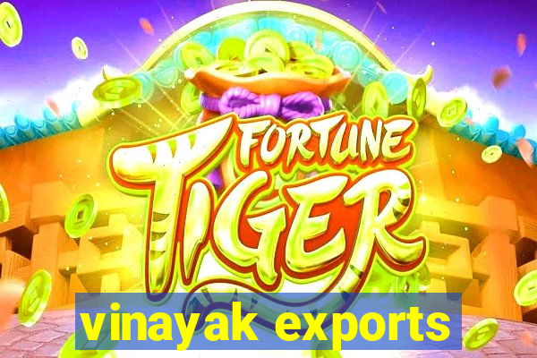 vinayak exports