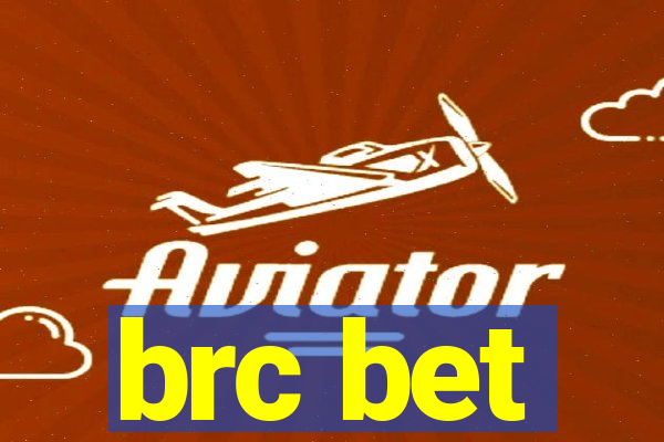 brc bet