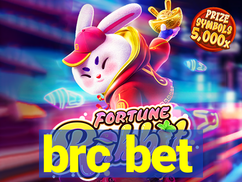 brc bet