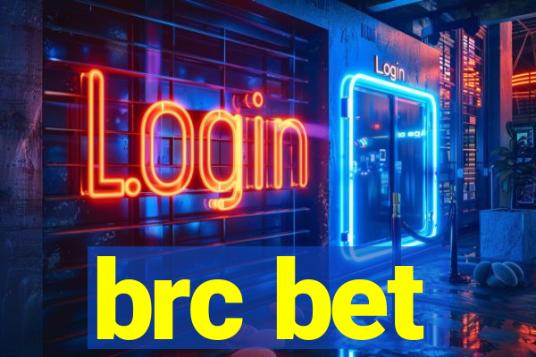 brc bet