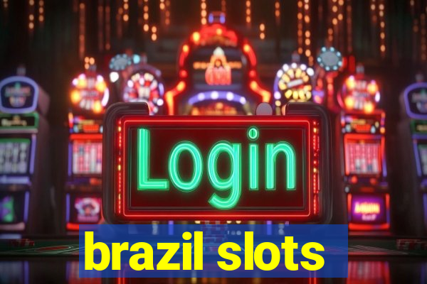 brazil slots