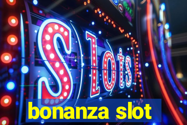 bonanza slot