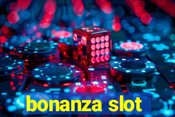 bonanza slot