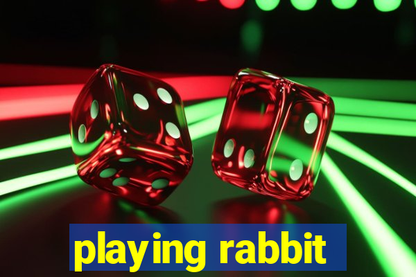 playing rabbit