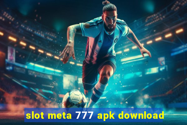 slot meta 777 apk download