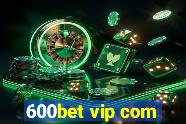 600bet vip com