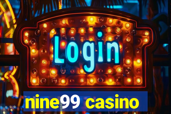 nine99 casino