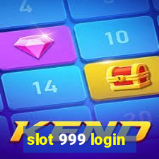 slot 999 login