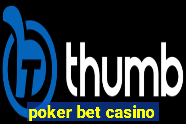 poker bet casino