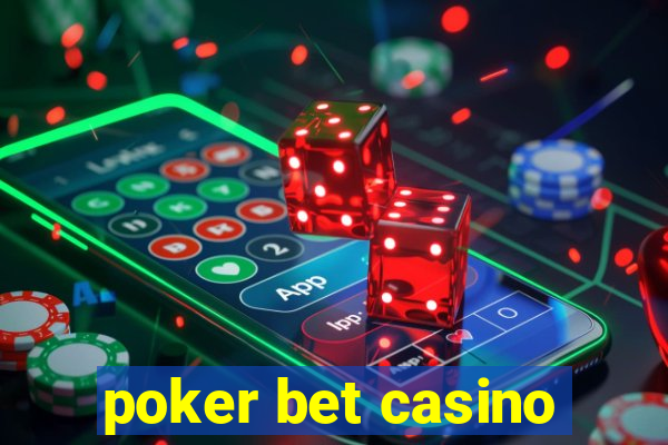 poker bet casino