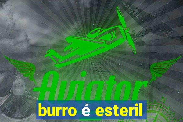 burro é esteril