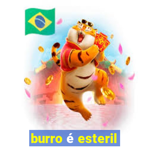 burro é esteril