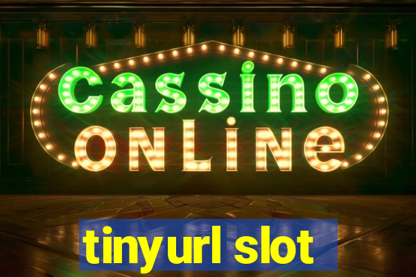 tinyurl slot