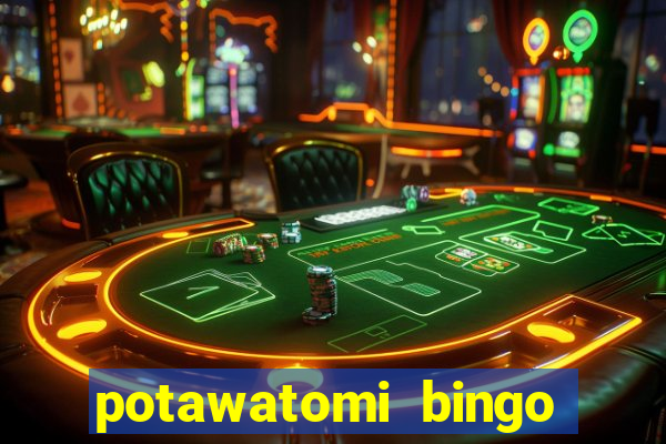 potawatomi bingo casino milwaukee wisconsin