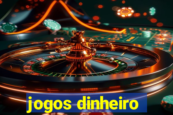 jogos dinheiro