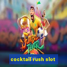 cocktail rush slot