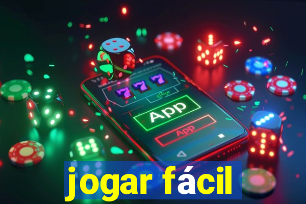 jogar fácil