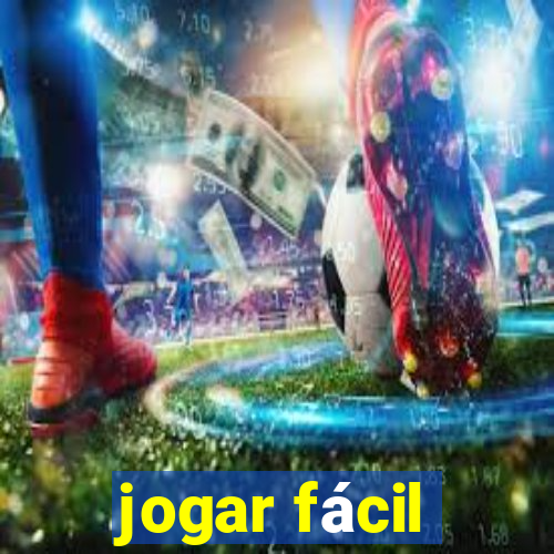 jogar fácil