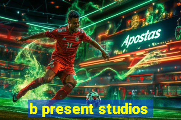 b present studios