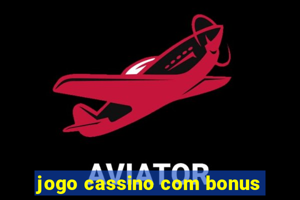 jogo cassino com bonus