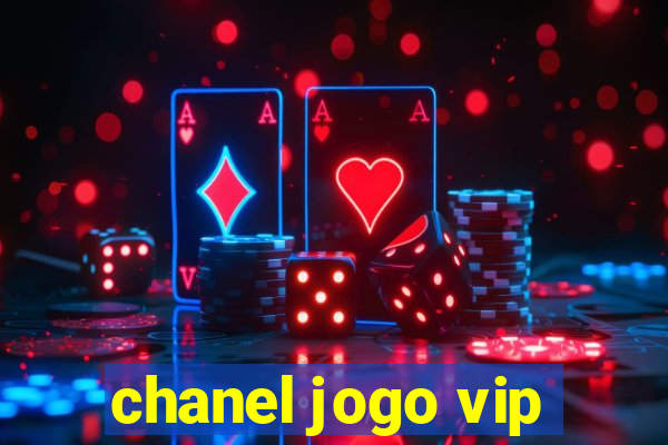 chanel jogo vip