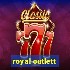 royal outlett