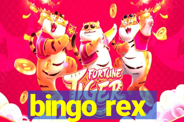 bingo rex