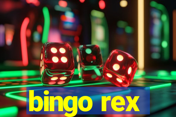 bingo rex