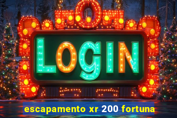 escapamento xr 200 fortuna