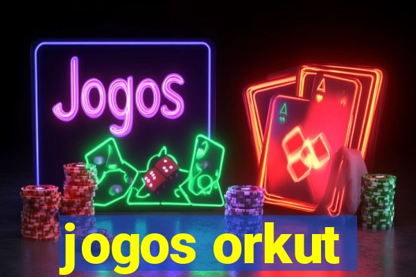 jogos orkut