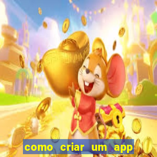 como criar um app de jogos