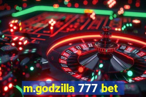 m.godzilla 777 bet