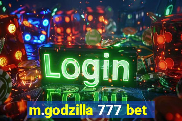 m.godzilla 777 bet