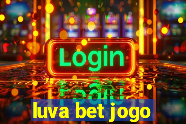 luva bet jogo