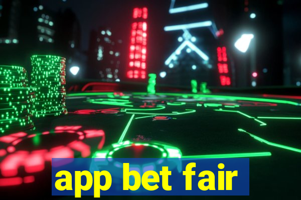 app bet fair