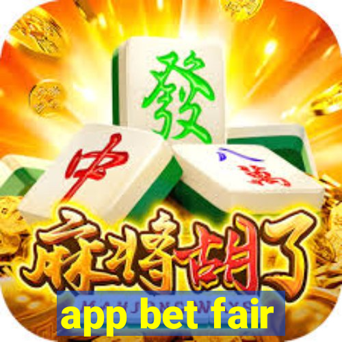 app bet fair