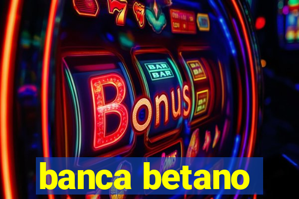 banca betano