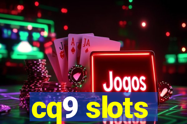 cq9 slots