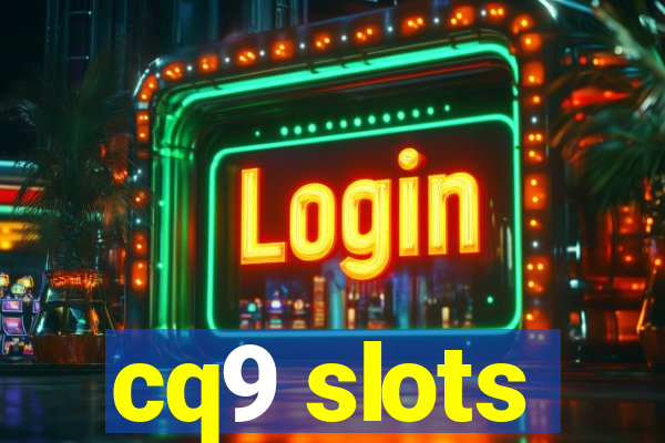 cq9 slots