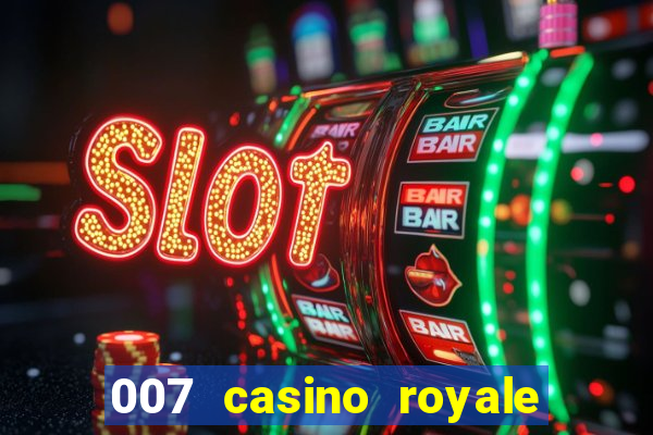 007 casino royale online dublado hd