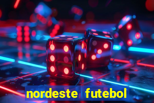 nordeste futebol bet net