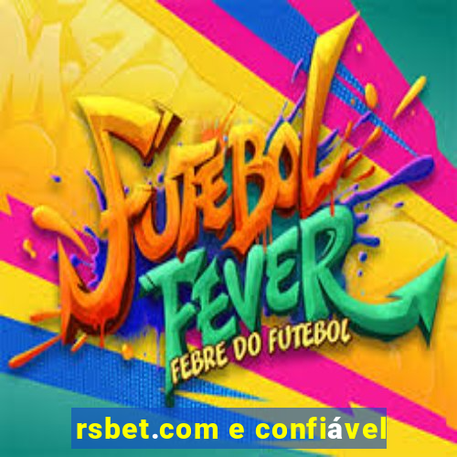 rsbet.com e confiável