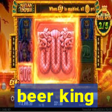 beer king