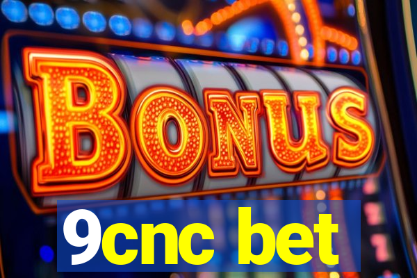 9cnc bet