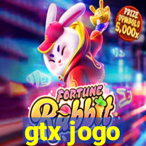 gtx jogo