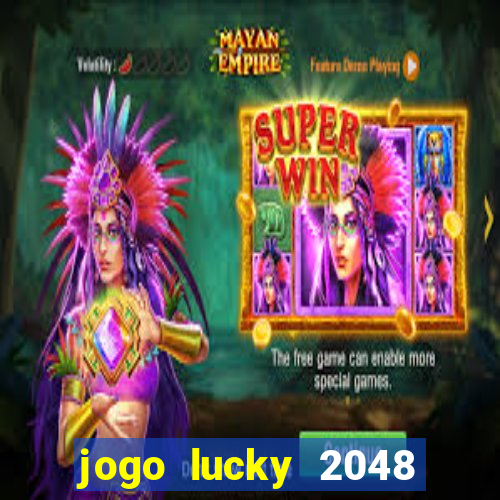 jogo lucky 2048 paga mesmo