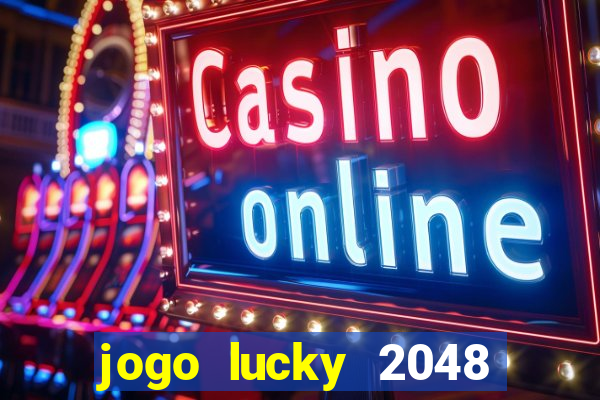 jogo lucky 2048 paga mesmo