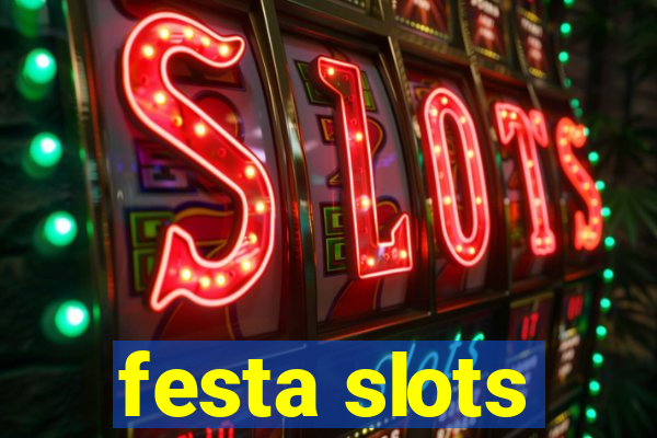 festa slots